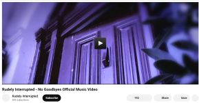 Image of Rudely Interrupted - You Tube - No Goodbyes
