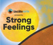 Image of Incite Arts - Strong Feelings - Program