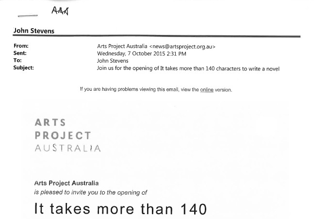 Image of Arts Project Australia - It Takes More Than 140 Characters To Write A Novel Exhibition 2015 - Email Promotional Flyer