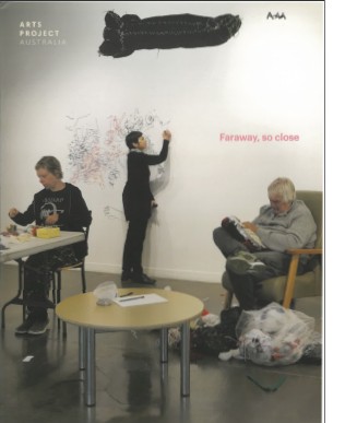 Image of "Arts Project Australia - Faraway So Close Exhibition 2017 - Program"