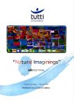 Image of Tutti Arts - Natural Imaginings Exhibition - Program