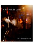 Image of Crossroad Arts Annual Report 2012