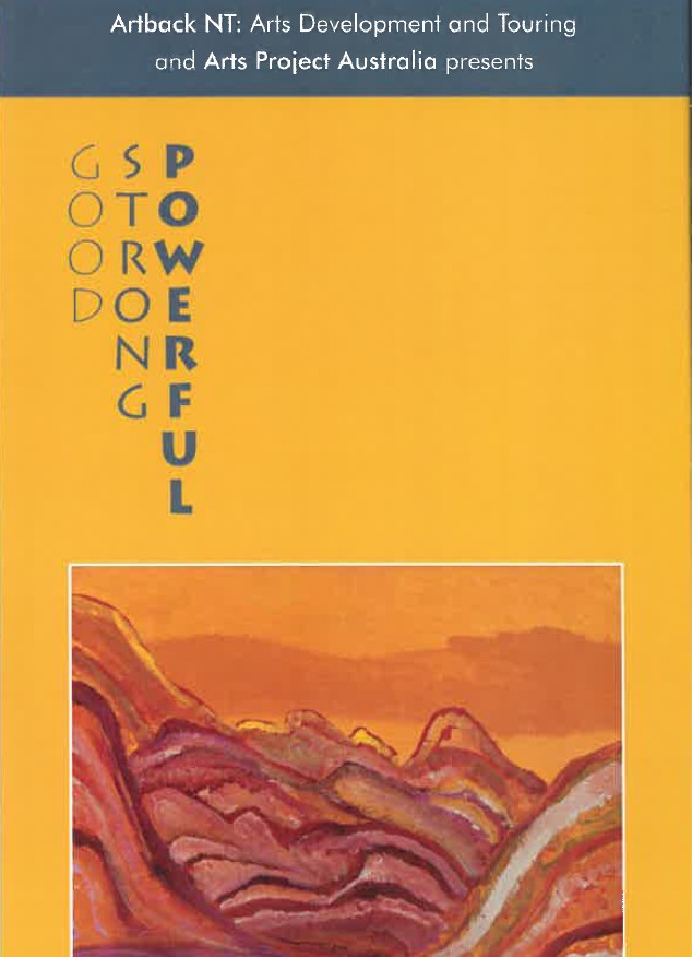 Image of Arts Project Australia - Good Strong Powerful - Exhibition - Promotional Flyer