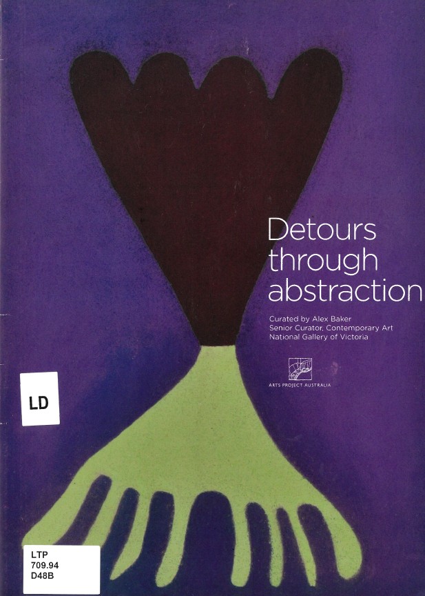 Image of "Arts Project Australia - Detours Through Abstraction Exhibition 2011 - Program"